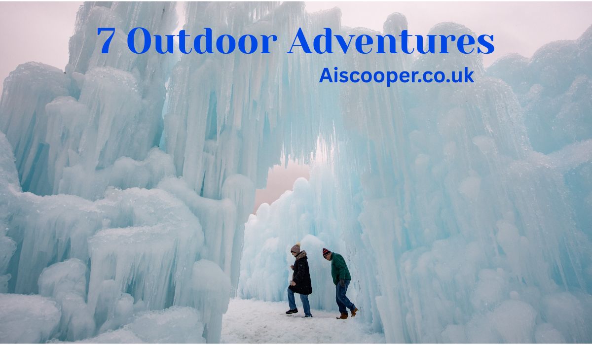 7 Outdoor Adventures